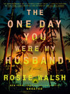 The One Day You Were My Husband